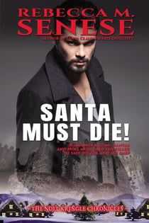 Santa Must Die! - The Noel Kringle Chronicles, #2