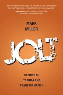 Jolt: Stories of Trauma and Transformation