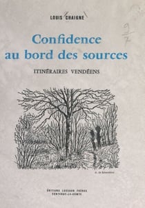 Confidence au bord des sources - Itinéraires vendéens