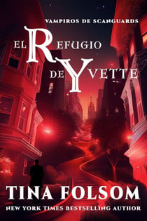 El Refugio de Yvette - Vampiros de Scanguards, #4