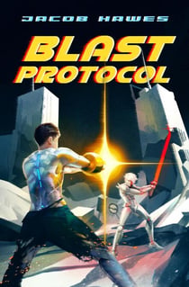 Blast Protocol - Blast Protocol, #1