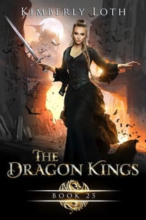 The Dragon Kings Book Twenty-Five - The Dragon Kings, #25
