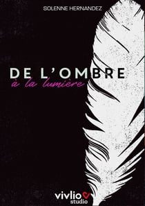 De l'ombre à la lumière
