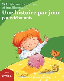 Une histoire par jour pour débutants - Livre 6 pour juin