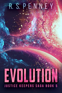 Evolution - Justice Keepers Saga, #5