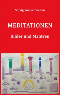 Meditationen - Solvig von Schweden - Bilder und Mantren,