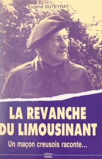 Un maçon creusois raconte - La revanche du limousinant