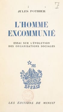 L'homme excommunié - Essai sur l'évolution des organisations sociales