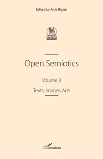 Open Semiotics. Volume 3 - Texts, Images, Arts