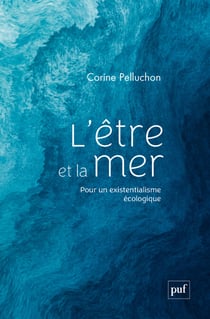 L’être et la mer - Pour un existentialisme écologique