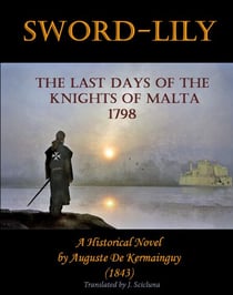 Sword-Lily - The Last days of the Knights of Malta 1798
