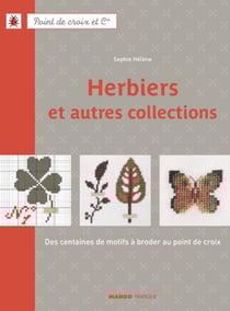 Herbiers et autres collections - Des centaines de motifs à broder au point de croix