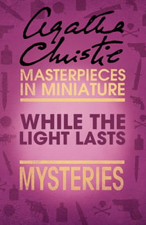 While the Light Lasts - An Agatha Christie Short Story