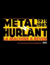Métal Hurlant 1975-1987 - La machine à rêver