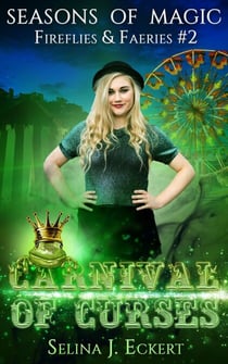 Carnival of Curses - Seasons of Magic: Fireflies & Faeries, #2