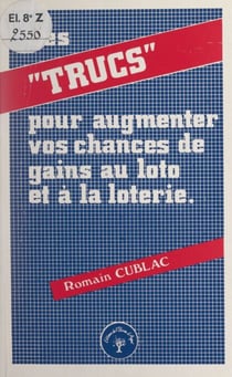 Des trucs pour augmenter vos chances de gains au loto et à la loterie