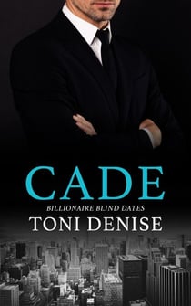 Cade - Billionaire Blind Dates, #3