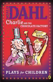 Charlie and the Chocolate Factory - Plays for Children