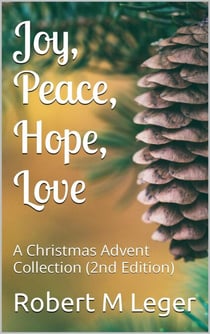 Joy, Peace, Hope, Love - A Christmas Advent Collection