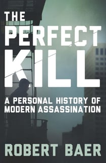 The Perfect Kill - 21 Laws for Assassins