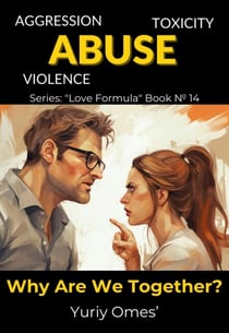 Aggression, Toxicity, Violence, Abuse. What We're Together For? - Love Formula, #14
