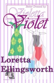 Violet - Better Dressed by Violetta, #1