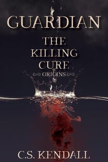 Origins: Guardian - The Killing Cure