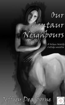 Our Centaur Neighbours - When Worlds Collide, #1