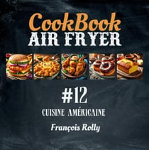 CookBook - Air Fryer - Cuisine américaine - #12 - CookBooks, #12