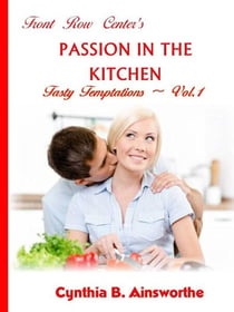 Front Row Center's Passion in the Kitchen - Tasty Temptations, #1