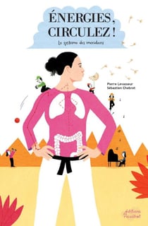 Énergies, circulez ! - Le système des méridiens