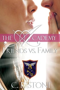 The Academy - Friends vs. Family - The Ghost Bird Series, #3