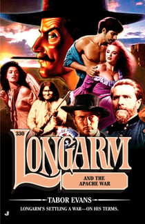 Longarm 330 - Longarm and the Apache War