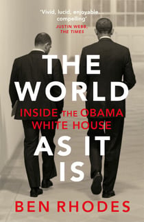 The World As It Is - Inside the Obama White House