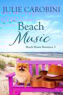 Beach Music - Beach House Romance, #5