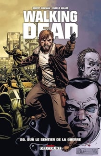 Walking Dead T20 - Sur le sentier de la guerre