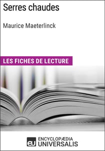Serres chaudes de Maurice Maeterlinck - Les Fiches de lecture d'Universalis