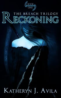 Reckoning (The Breach #1) - The Breach Trilogy, #1
