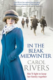 In the Bleak Midwinter - This Christmas, she'll fight to keep her family. A heart-warming wartime family saga, perfect for winter 2019