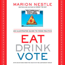 Eat Drink Vote - An Illustrated Guide to Food Politics