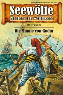 Seewölfe - Piraten der Weltmeere 212 - Die Mumie von Gudur