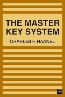 The Master Key System - In Twenty-Four Parts with Questionnaire and Glossary