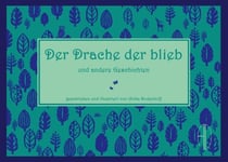 Der Drache der blieb - und andere Geschichten