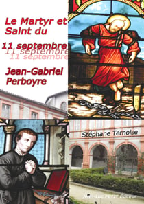 Le Martyr et Saint du 11 septembre: Jean-Gabriel Perboyre