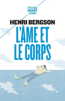 L'âme et le corps - suivi de "Le cerveau et la pensée"