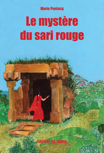Le mystère du sari rouge - Roman jeunesse