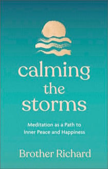 Calming the Storms - Meditation as a Path to Inner Peace and Happiness