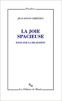 La Joie spacieuse - Essai sur la dilatation