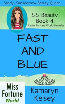 Fast and Blue - Miss Fortune World: SS Beauty, #4