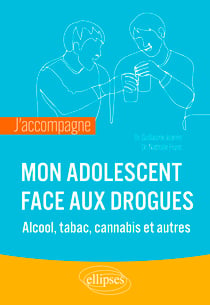 J’accompagne mon adolescent face aux drogues